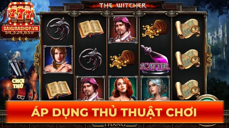 Áp dụng thủ thuật chơi