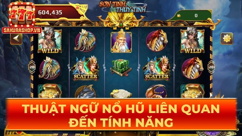 Thuật ngữ nổ hũ liên quan đến tính năng